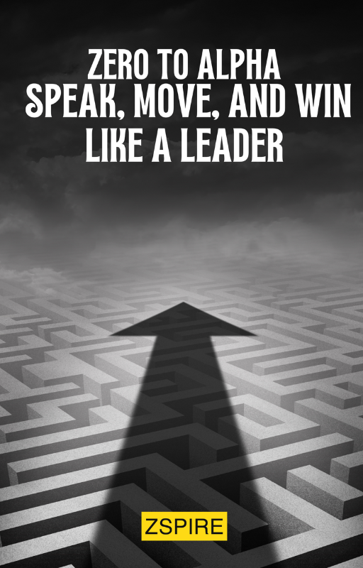 Zero to Alpha: Speak, Move, and Win Like a Leader  | $3.50 Only (75% OFF!) 🎉 Offer Ends Soon – Instant Access